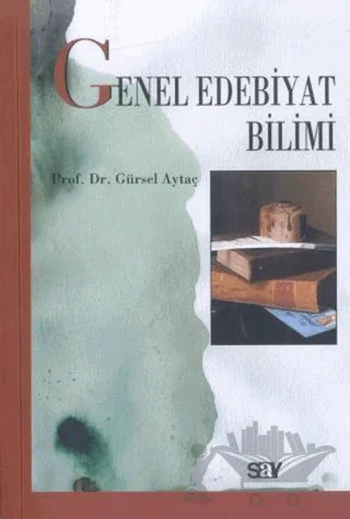 Genel Edebiyat Bilimi – Gürsel Aytaç – Say Yayınları kitap kapağı