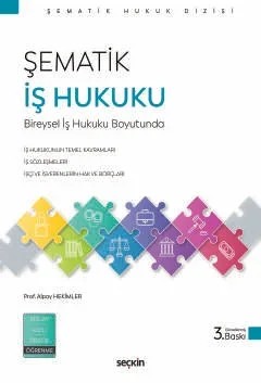 Şematik İş Hukuku Bireysel İş Hukuku Boyutuyla – Alpay Hekimler – Seçkin Yayıncılık kitap kapağı