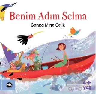 Benim Adım Selma – Gonca Mine Çelik – Vakıfbank Kültür Yayınları kitap kapağı