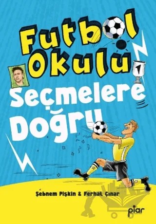 Seçmelere Doğru – Şebnem Pişkin, Ferhat Çınar – Piar Kids kitap kapağı