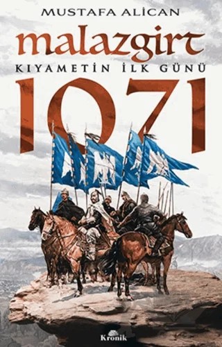 Malazgirt 1071 – Mustafa Alican – Kronik Kitap kitap kapağı