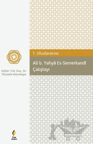 Ali b. Yahya Es-Semerkandi Çalıştayı – Kolektif – Çıra Yayınları kitap kapağı