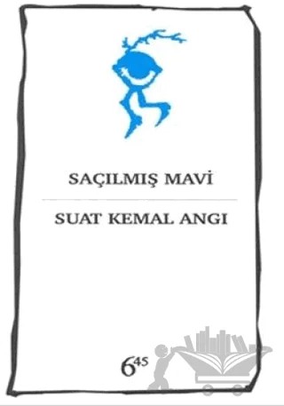 Saçılmış Mavi – Suat Kemal Angı – Altıkırkbeş Yayınları kitap kapağı