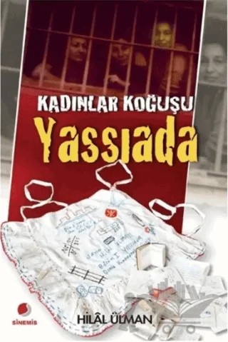 Kadınlar Koğuşu - Yassıada – Hilal Ülman – Sinemis Yayınları kitap kapağı