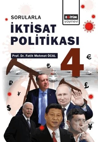 Sorularla İktisat Politikası 4 – Fatih Mehmet Öcal – Eğitim Yayınevi - Bilimsel Eserler kitap kapağı