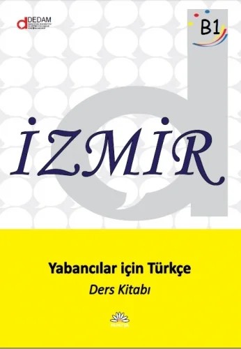 İzmir B1: Yabancılar için Türkçe Ders Kitabı + Alıştırma Kitabı – Doğan GÜNAY (Prof. Dr.)Funda Uzdu YILDIZ (Dr.)Betül ÇETİN (Dr.)Ata ATAKEkin ŞENEmine Oflaz KÖLECİTuğba Aktaş TÜLÜUtku ORYAŞINYeliz DEMİRHAN – Papatya Bilim kitap kapağı