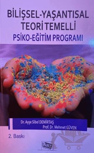 Bilişsel - Yaşantısal Teori Temelli Psiko - Eğitim Programı – Ayşe Sibel Demirtaş, Mehmet Güven – Anı Yayıncılık kitap kapağı