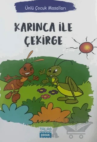 Karınca ile Çekirge - Ünlü Çocuk Masalları – Kolektif – Talas Yayınları kitap kapağı