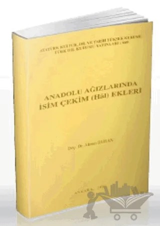 Anadolu Ağızlarında İsim Çekim (Hal) Ekleri – Ahmet Buran – Türk Dil Kurumu Yayınları kitap kapağı