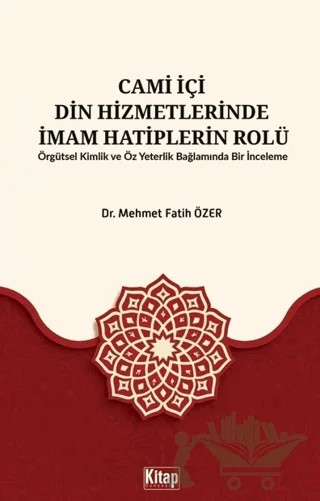 Cami İçi Din Hizmetlerinde İmam Hatiplerin Rolü – Mehmet Fatih Özer – Kitap Dünyası Yayınları kitap kapağı