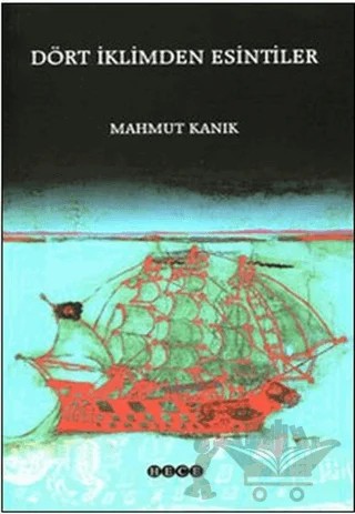 Dört İklimden Esintiler – Mahmut Kanık – Hece Yayınları kitap kapağı