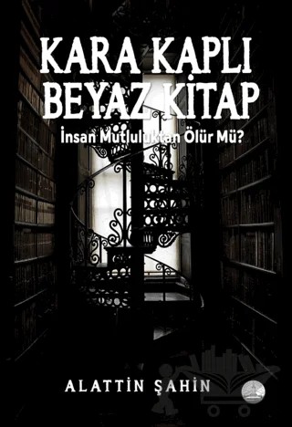 Kara Kaplı Beyaz Kitap – Alattin Şahin – Odessa Yayınevi kitap kapağı