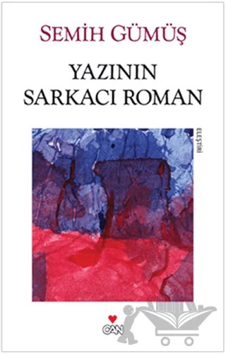Yazının Sarkacı Roman – Semih Gümüş – Can Yayınları kitap kapağı
