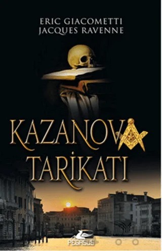 Kazanova Tarikatı – Eric Giacometti, Jacques Ravenne – Pegasus Yayınları kitap kapağı