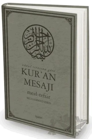 Nüzul Sırasına Göre Kur’an Mesajı Meal-Tefsir – Muhammed Esed – İşaret Yayınları kitap kapağı