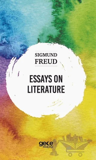 Essays On Literature – Sigmund Freud – Gece Kitaplığı kitap kapağı