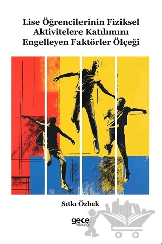 Lise Öğrencilerinin Fiziksel Aktivitelere Katılımını Engelleyen Faktörler Ölçeği – Sıtkı Özbek – Gece Kitaplığı kitap kapağı