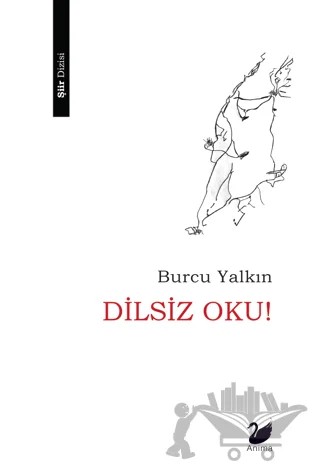 Dilsiz Oku! – Burcu Yalkın – Anima Yayınları kitap kapağı