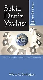 Yeni Bir Dünya -Sekiz Deniz Yaylası- – Mete Gündoğan – Nobel Yayın kitap kapağı