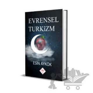 Evrensel Türkizm – Esin Aykök – Türkiye Kültür Yayınları kitap kapağı