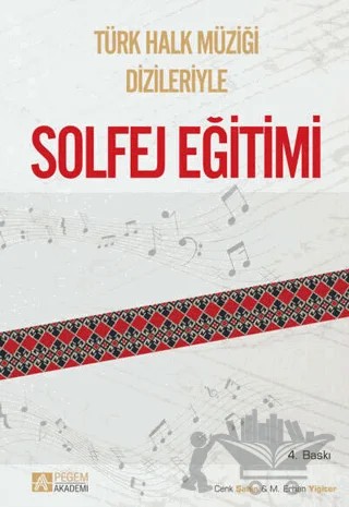 Türk Halk Müziği Dizileriyle Solfej Eğitimi – Cenk Şahin, M. Erhan Yiğiter – Pegem Akademi Yayıncılık kitap kapağı