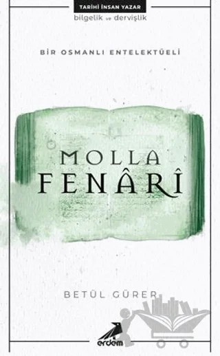 Molla Fenari - Bir Osmanlı Entelektüeli – Betül Gürer – Erdem Yayınları kitap kapağı