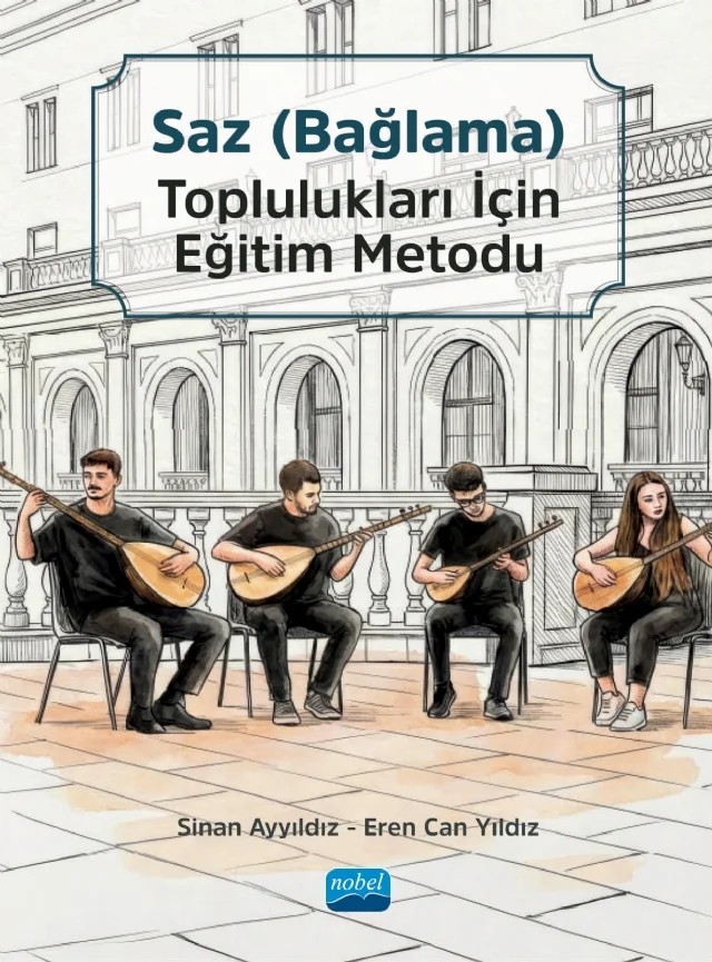 Saz (Bağlama) Toplulukları için Eğitim Metodu Seti (Ana Kitap, Tanbura, Bağlama, Divan ve Cura Kitapçıkları) – Sinan Ayyıldız, Eren Can Yıldız – Nobel Akademik Yayıncılık kitap kapağı