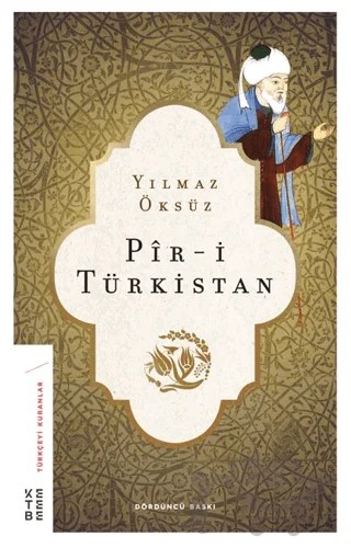 Pir-i Türkistan – Yılmaz Öksüz – Ketebe Yayınları kitap kapağı