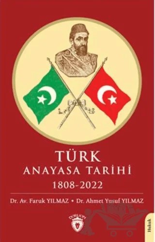 Türk Anayasa Tarihi 1808 - 2022 – Faruk Yılmaz, Ahmet Yusuf Yılmaz – Dorlion Yayınları kitap kapağı