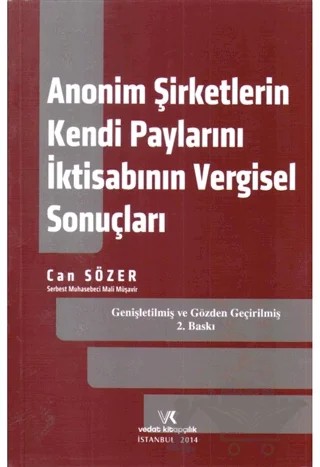 Anonim Şirketlerin Kendi Paylarını İktisabının Vergisel Sonuçları – Can Sözer – Vedat Kitapçılık kitap kapağı