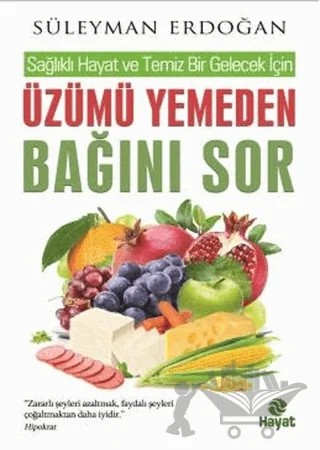 Üzümü Yemeden Bağını Sor – Süleyman Erdoğan – Hayat Yayınları kitap kapağı