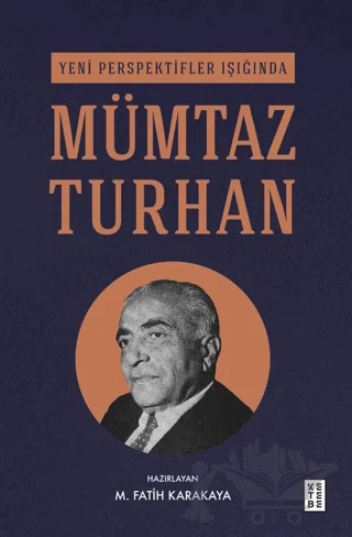 Yeni Perspektifler Işığında Mümtaz Turhan – M. Fatih Karakaya – Ketebe Yayınları kitap kapağı