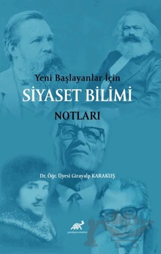 Yeni Başlayanlar İçin Siyaset Bilimi Notları – Girayalp Karakuş – Paradigma Akademi Yayınları kitap kapağı
