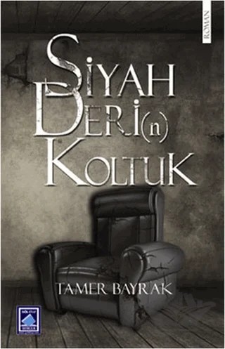 Siyah Deri(n) Koltuk – Tamer Bayrak – Göl Yayıncılık kitap kapağı