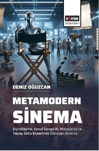 Metamodern Sinema – Deniz Oğuzcan – Eğitim Yayınevi - Bilimsel Eserler kitap kapağı