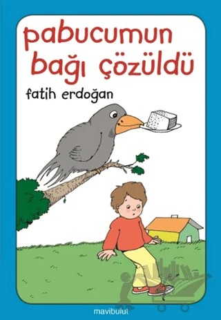 Pabucumun Bağı Çözüldü – Fatih Erdoğan – Mavibulut Yayınları kitap kapağı
