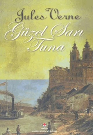 Güzel Sarı Tuna – Jules Verne – TÜBİTAK Yayınları kitap kapağı