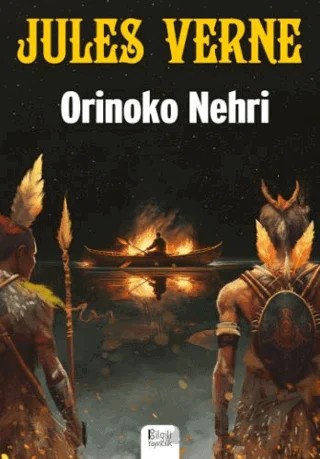 Orinoko Nehri – Jules Verne – Bilgili Yayınları kitap kapağı