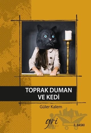 Toprak Duman ve Kedi – Güler Kalem – Gri Yayınevi kitap kapağı