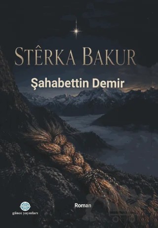 Sterka Bakur – Şahabettin Demir – Günce Uluslararası Yayıncılık kitap kapağı