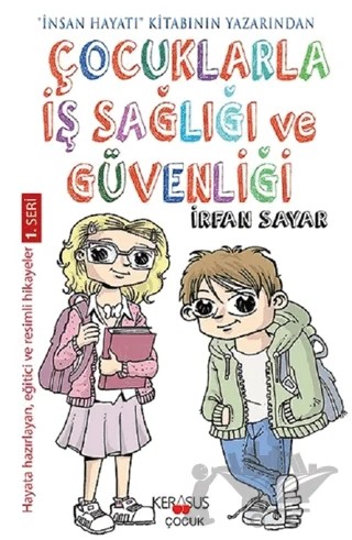 Çocuklarla İş Sağlığı Ve Güvenliği – İrfan Sayar – Kerasus Yayınları kitap kapağı