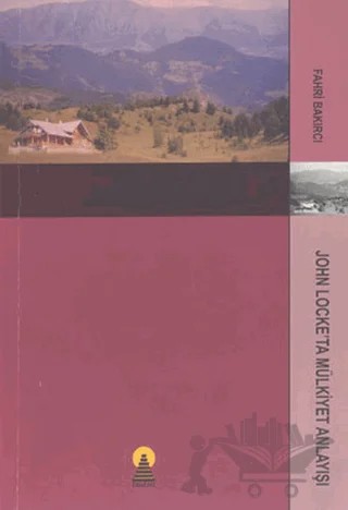 John Locke’ta Mülkiyet Anlayışı – Fahri Bakırcı – Ebabil Yayınları kitap kapağı