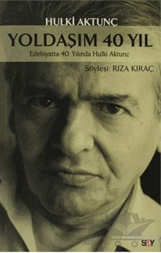 Yoldaşım 40 Yıl – Hulki Aktunç – Say Yayınları kitap kapağı