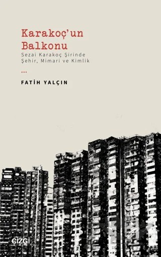 Karakoç'un Balkonu – Fatih Yalçın – Çizgi Kitabevi Yayınları kitap kapağı