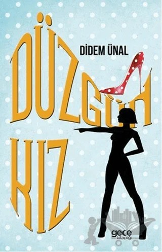 Düzgün Kız – Didem Ünal – Gece Kitaplığı kitap kapağı