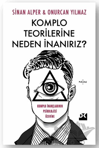 Komplo Teorilerine Neden İnanırız? – Onurcan Yılmaz, Sinan Alper – Doğan Kitap kitap kapağı