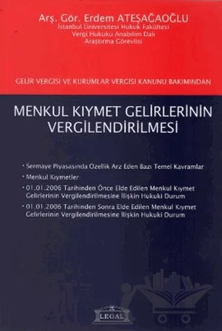 Gelir Vergisi ve Kurumlar Vergisi Kanunu Bakımından Menkul Kıymet Gelirlerinin Vergilendirilmesi – Erdem Ateşağaoğlu – Legal Yayıncılık kitap kapağı