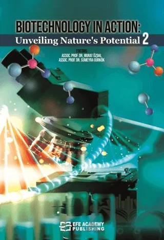 Biotechnology in Action: Unveiling Nature's Potential 2 – Kolektif – Efe Akademi Yayınları kitap kapağı