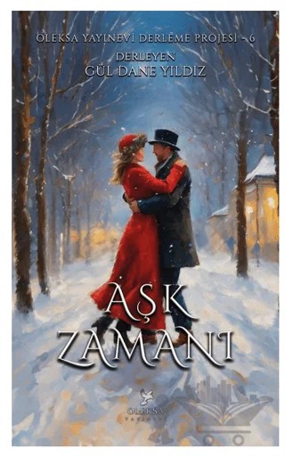 Aşk Zamanı – Gül Dane Yıldız – Oleksa Yayınevi kitap kapağı