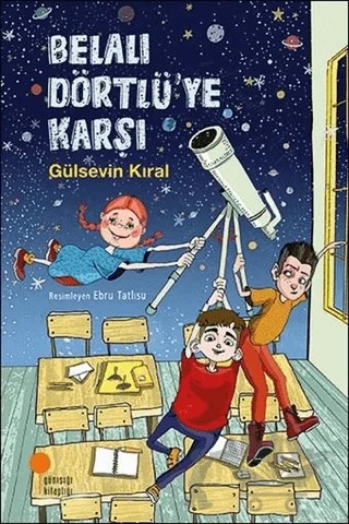 Belalı Dörtlü'ye Karşı – Gülsevin Kıral – Günışığı Kitaplığı kitap kapağı